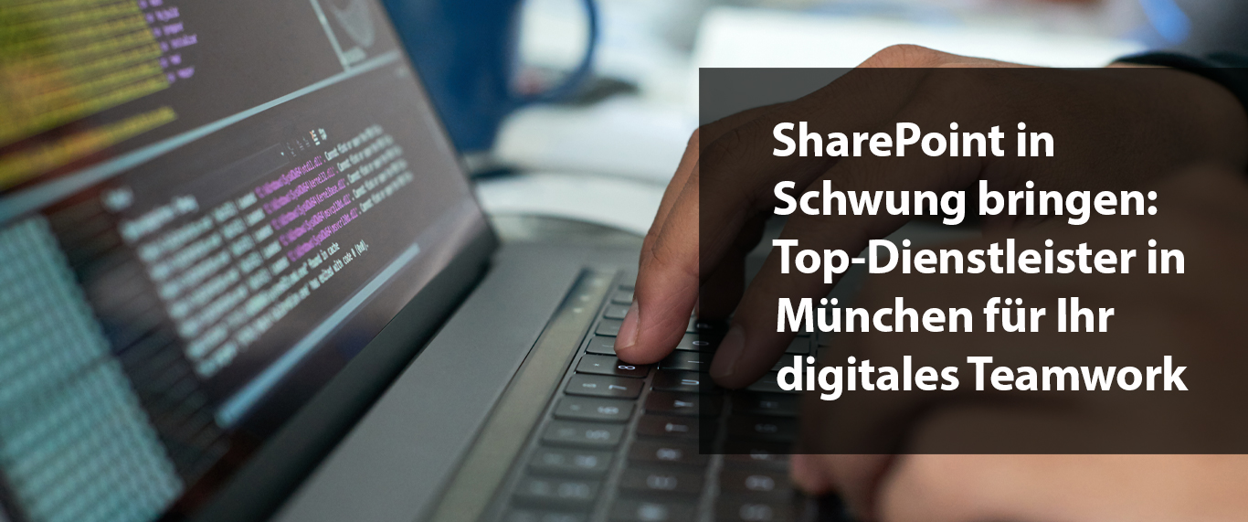 Top-Dienstleister in München für Ihr digitales Teamwork