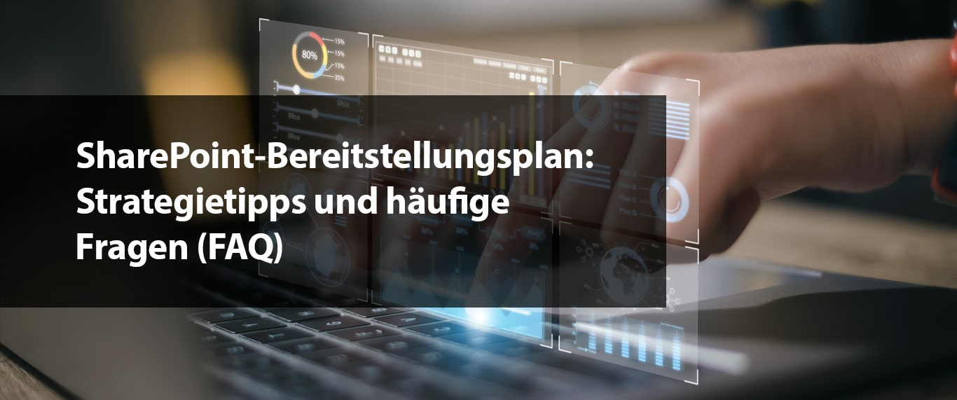 SharePoint-Bereitstellungsplan: Strategietipps und häufige Fragen